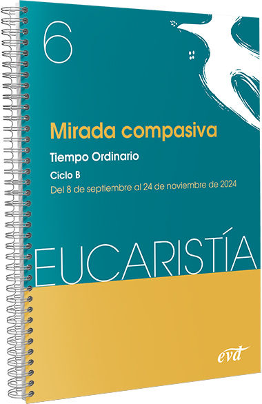 MIRADA COMPASIVA (EUCARISTIA Nº 6/2024)