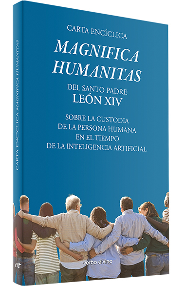 MAGNIFICA HUMANITAS (EVD) CARTA ENCICLICA