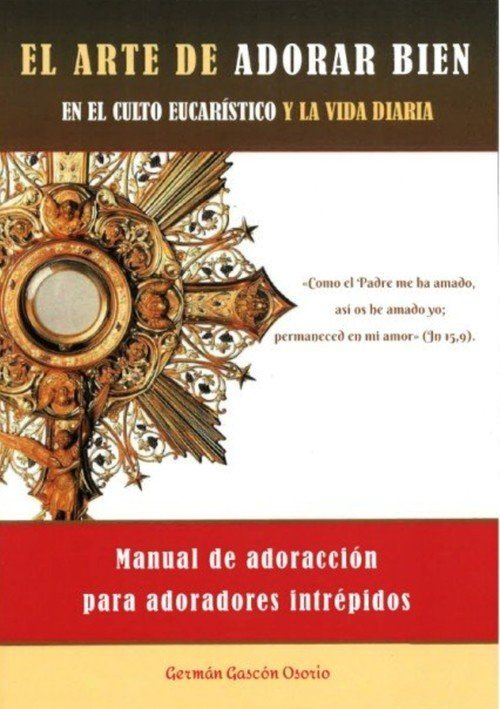 ARTE DE ADORAR BIEN, EL.