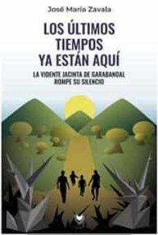 ULTIMOS TIEMPOS YA ESTAN AQUI, LOS. GARABANDAL