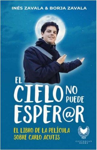 CIELO NO PUEDE ESPERAR, EL. CARLO ACUTIS