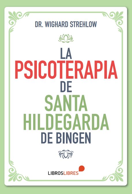 PSICOTERAPIA DE SANTA HILDEGARDA DE BINGEN