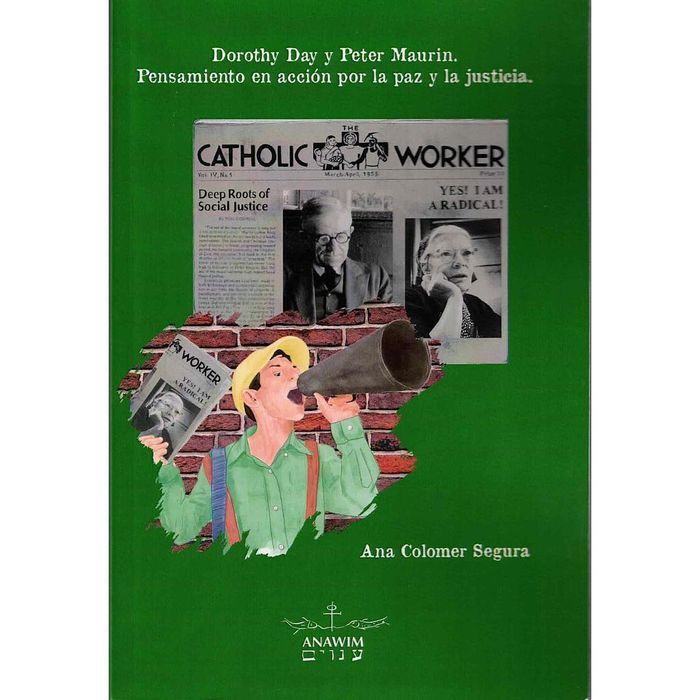 DOROTHY DAY Y PETER MAURIN: PENSAMIENTO EN ACCION POR LA PA