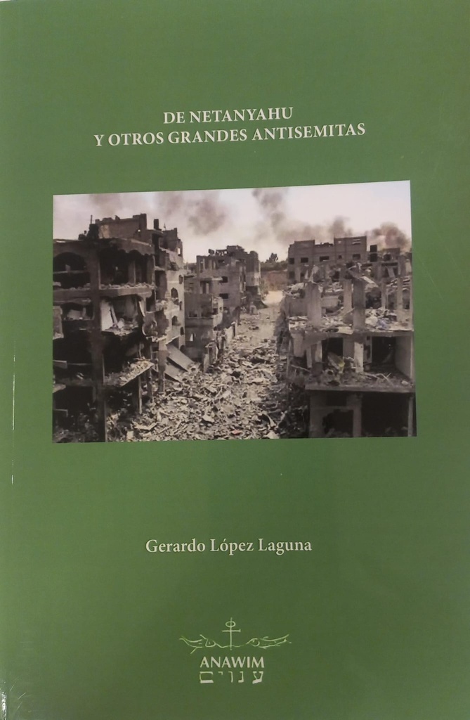 DE NETANYAHU Y OTROS GRANDES ANTISEMITAS