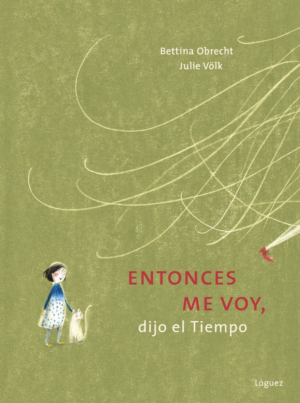 Entonces me voy, dijo el tiempo