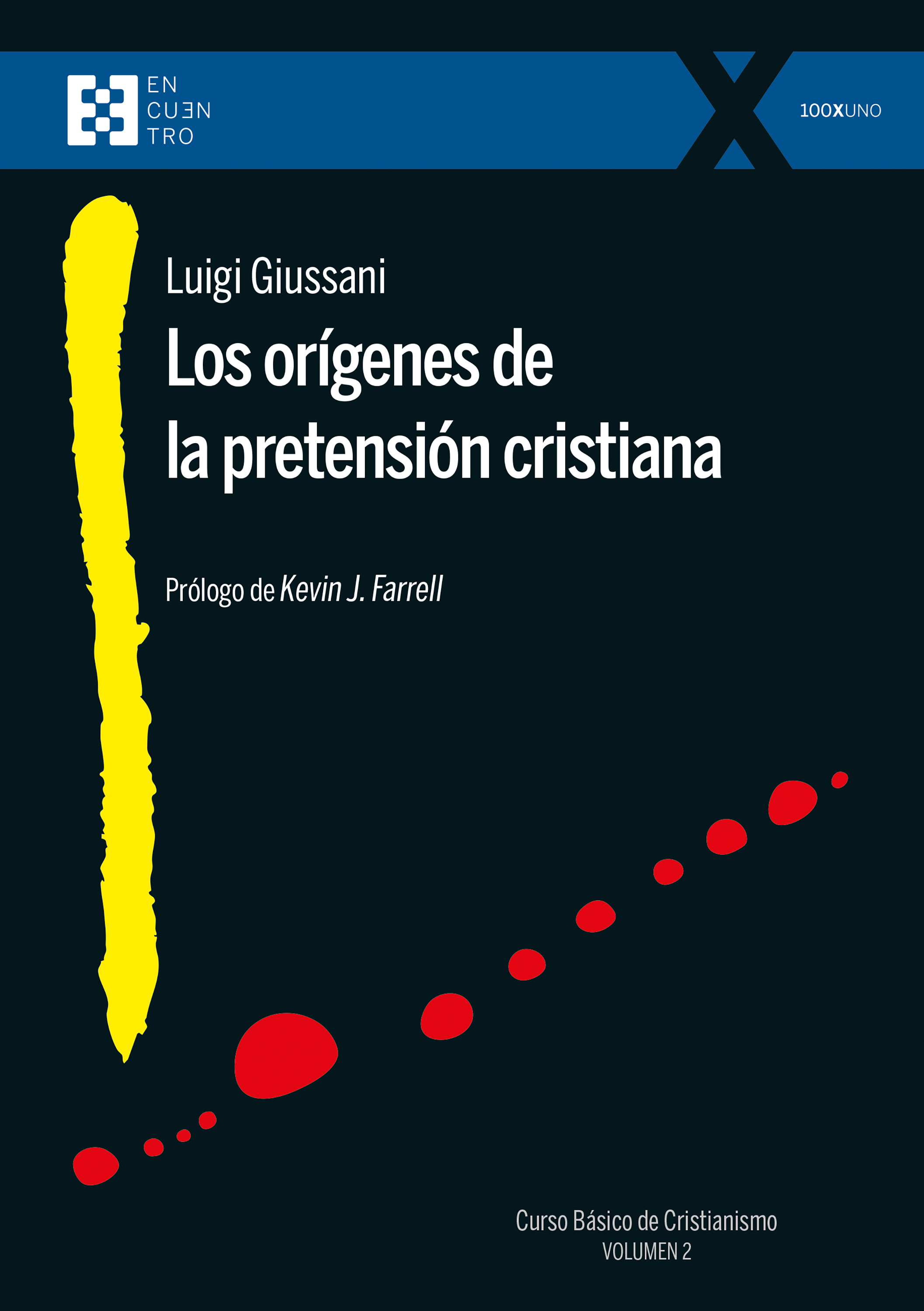 ORIGENES DE LA PRETENSION CRISTIANA, LOS