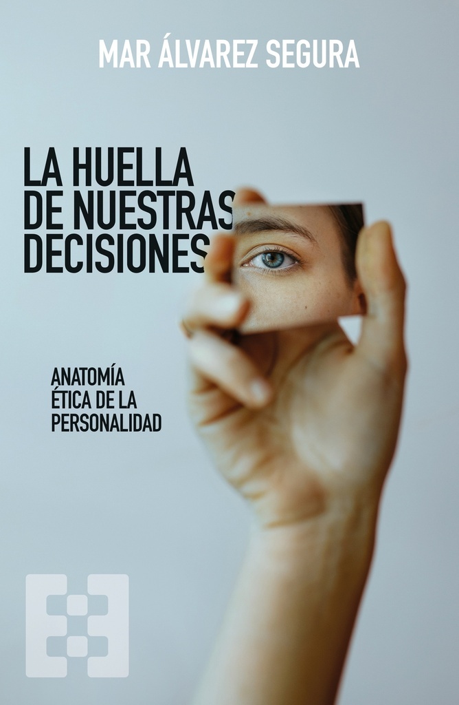HUELLA DE NUESTRAS DECISIONES, LA