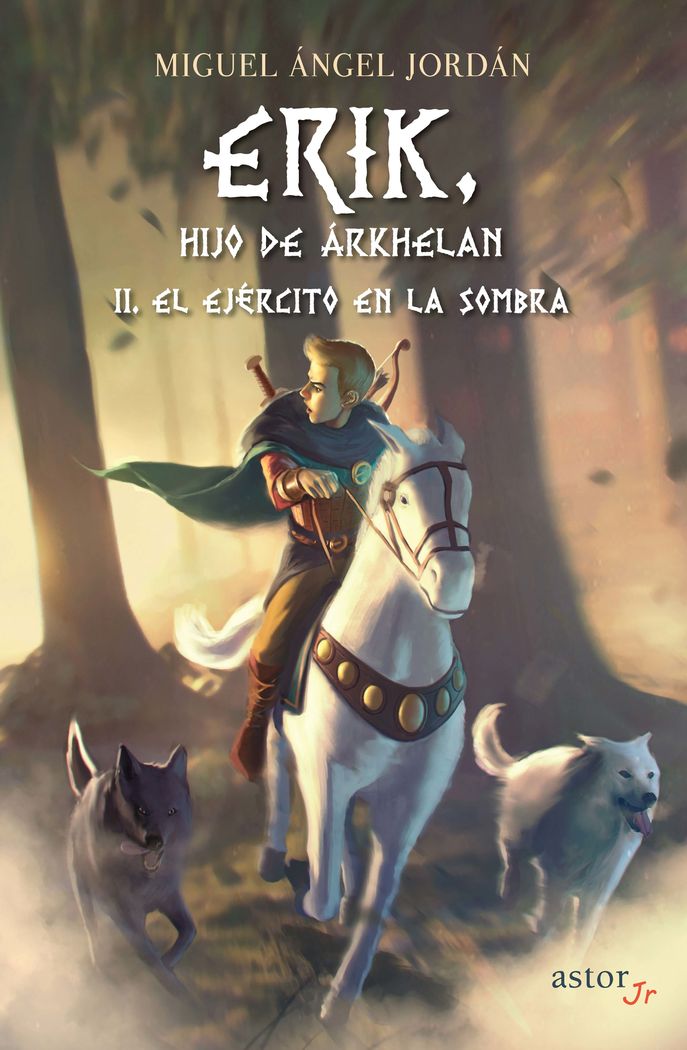 ERIK HIJO DE -RKHELAN II. EL EJERCITO EN LA SOMBRA