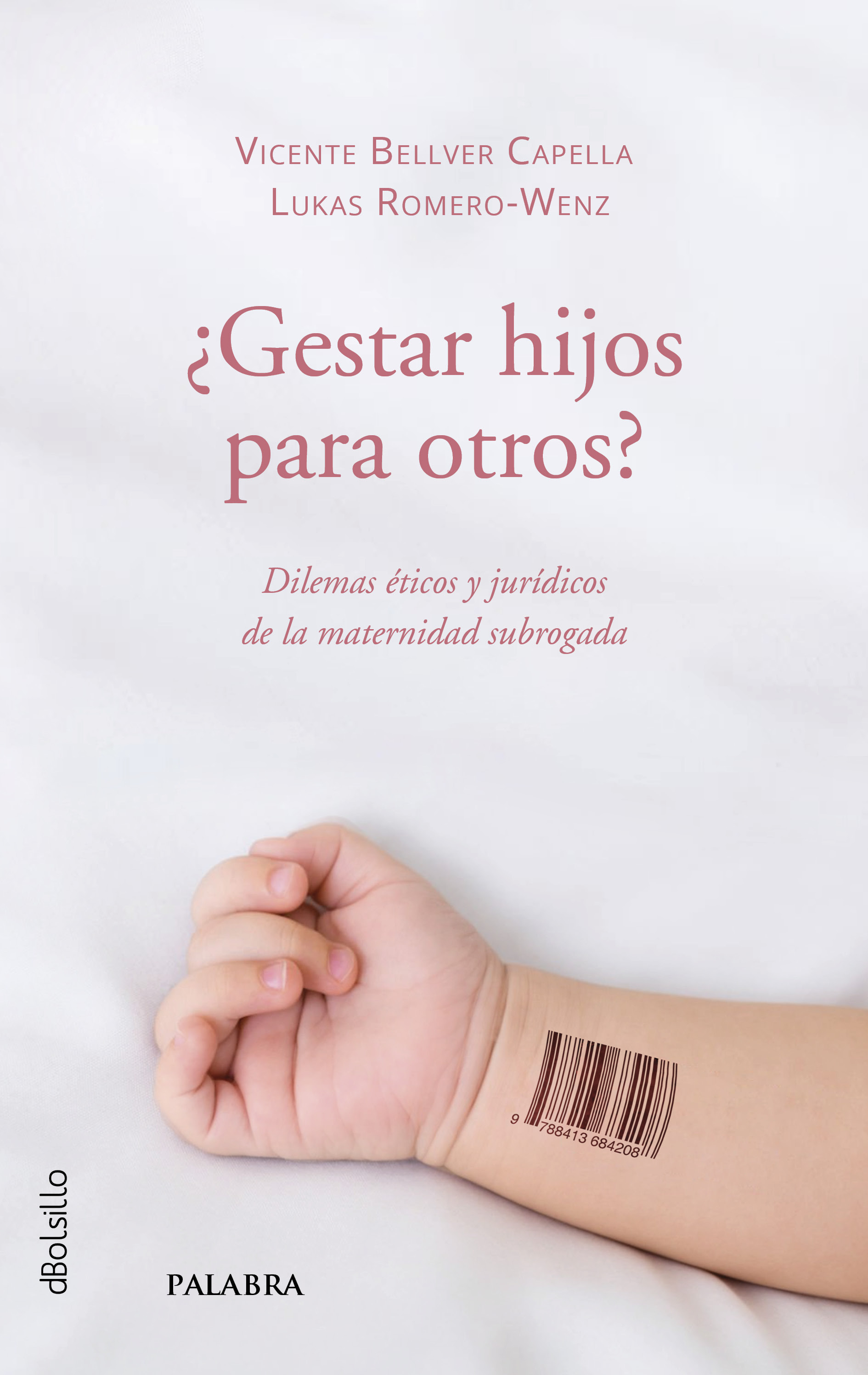 GESTAR HIJOS PARA OTROS? MATERNIDAD SUBROGADA