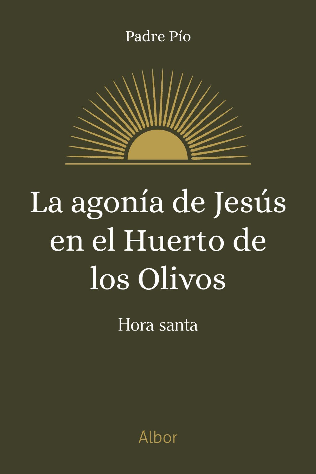 La agonía de Jesús en el huerto de los olivos