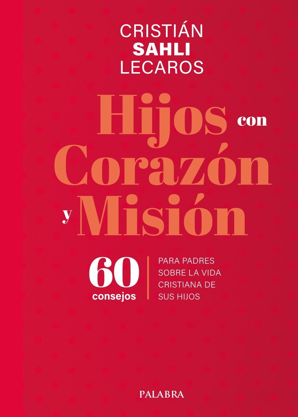 Hijos con corazón y misión