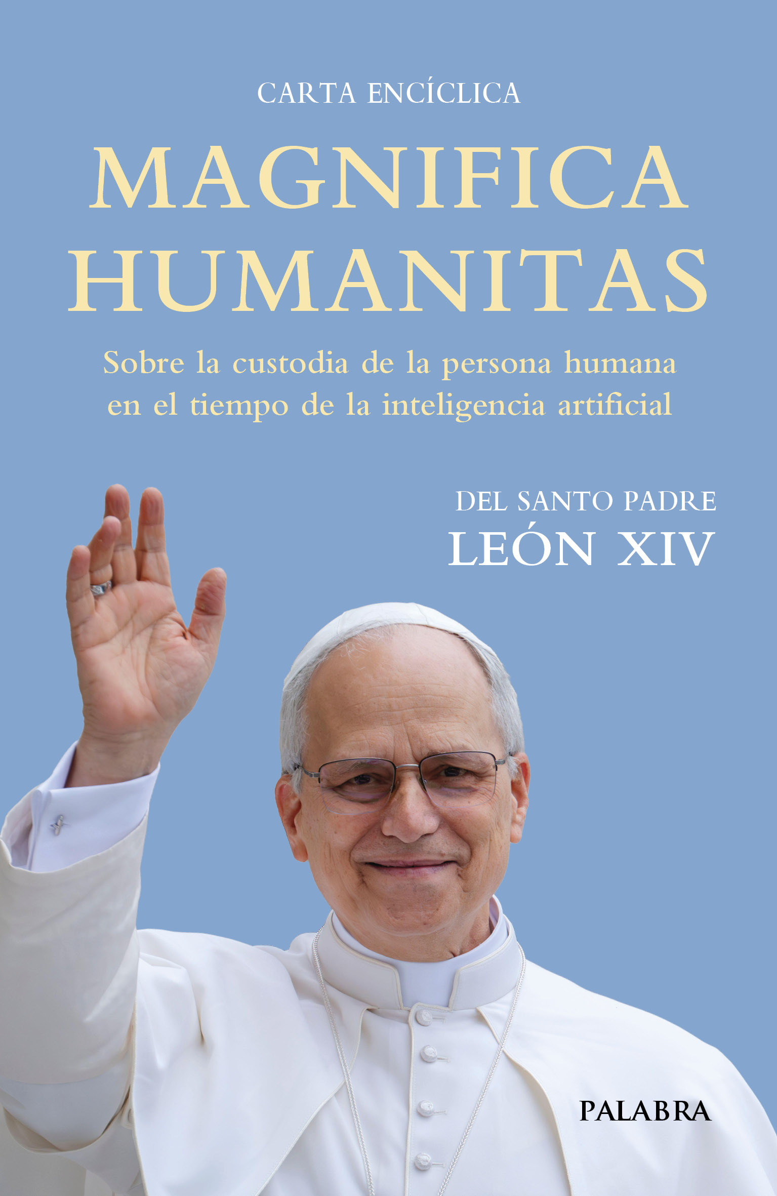 MAGNIFICA HUMANITAS. (Palabra) Carta enciclica