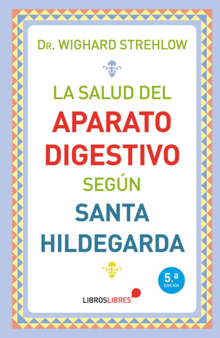 SALUD DEL APARATO DIGESTIVO SEGUN SANTA HILDEGARDA