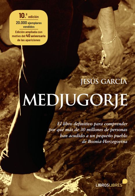 MEDJUGORJE. EL LIBRO DEFINITIVO