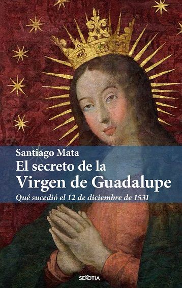 SECRETO DE LA VIRGEN DE GUADALUPE