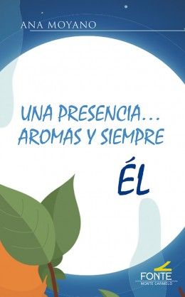 UNA PRESENCIA..AROMAS Y SIEMPRE