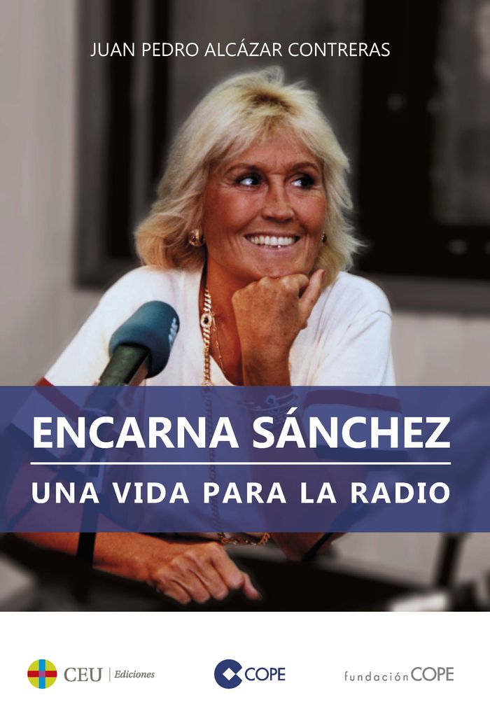 ENCARNA SANCHEZ. UNA VIDA PARA LA RADIO