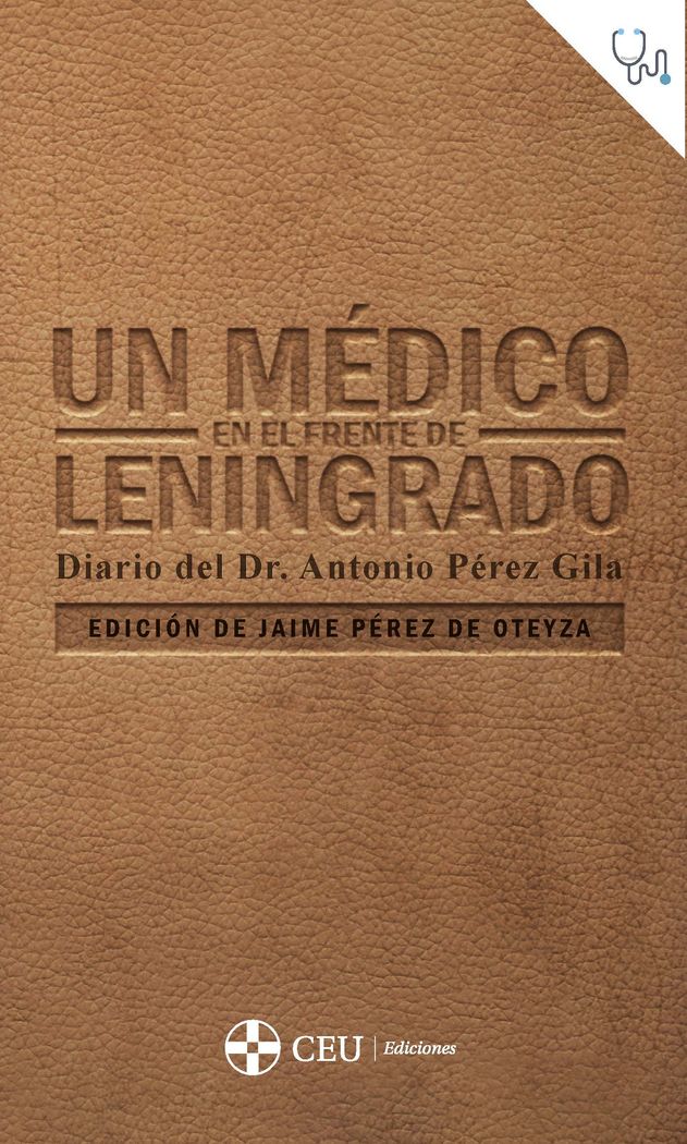 UN MEDICO EN EL FRENTE DE LENINGRADO. DIARIO DEL DR. ANTONI