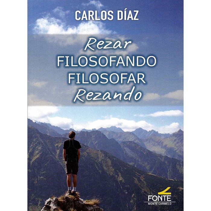 REZAR FILOSOFANDO, FILOSOFAR REZANDO
