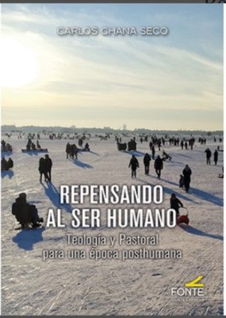 REPENSANDO AL SER HUMANO. TEOLOGIA Y PASTORAL