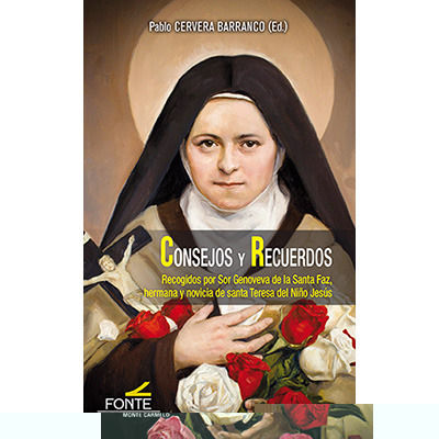 CONSEJOS Y RECUERDOS. SANTA TERESITA DEL NIÑO JESUS