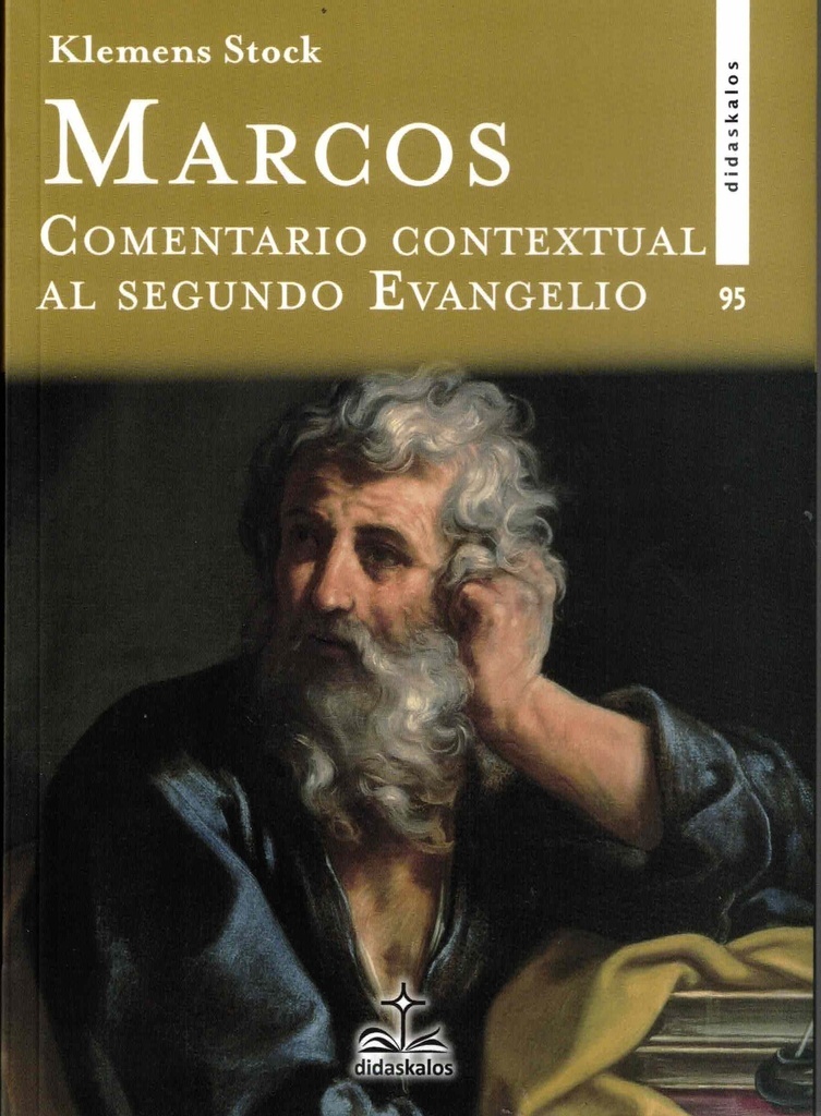 Marcos. Comentario contextual al segundo Evangelio
