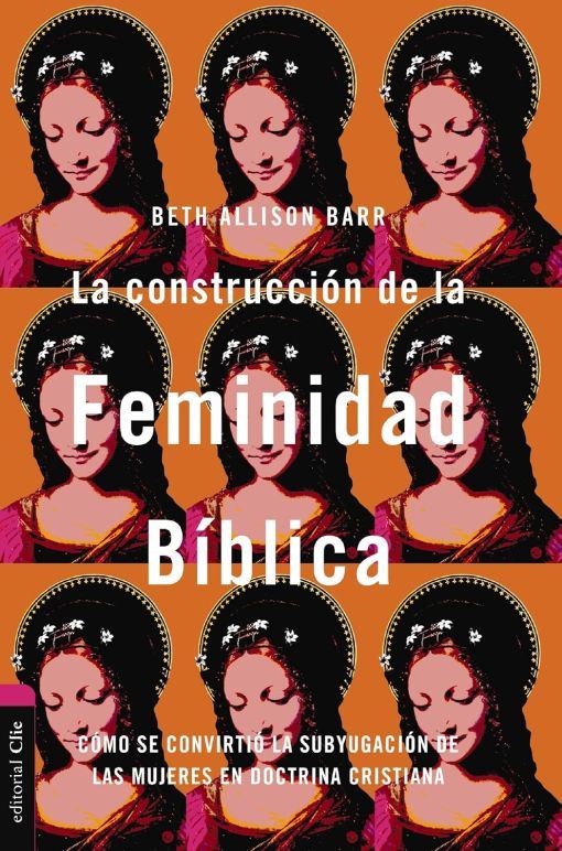 CONSTRUCCIÓN DE LA FEMINIDAD BÍBLICA, LA
