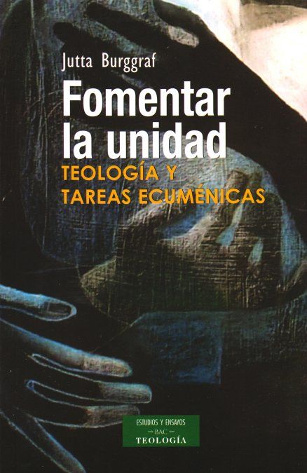 FOMENTAR LA UNIDAD. TEOLOGIA Y TAREAS ECUMENICAS nº129
