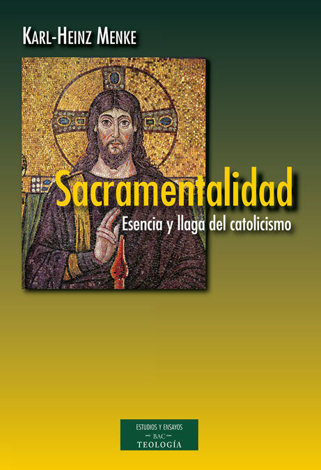 SACRAMENTALIDAD ESENCIA Y LLAGA DEL CATOLICISMO nº158