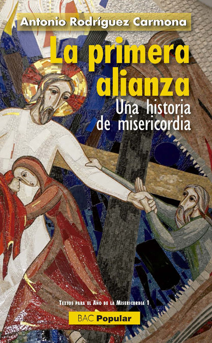PRIMERA ALIANZA, LA. UNA HISTORIA DE MISERICORDIA