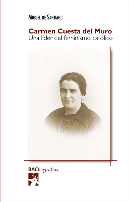 CARMEN CUESTA DEL MURO UNA LIDER DEL FEMINISMO CATOLICO
