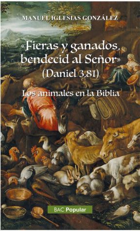 FIERAS Y GANADOS, BENDECID AL SEÑOR (DANIEL 3, 81) nº 277