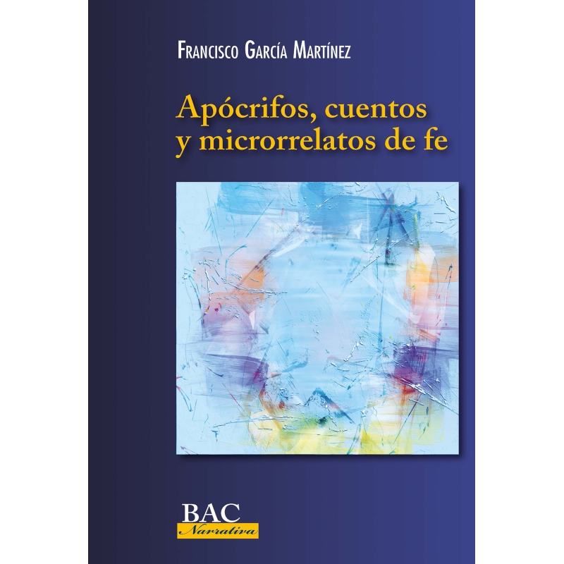APOCRIFOS, CUENTOS Y MICRORRELATOS DE FE