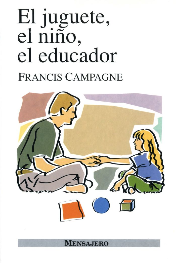 JUGUETE, EL NIÑO, EL EDUCADOR, EL