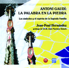 ANTONIO GAUDI: LA PALABRA EN LA PIEDRA
