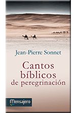CANTOS BIBLICOS DE PEREGRINACION