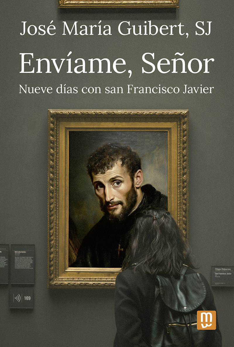 ENVIAME SEÑOR. NUEVE DIAS CON S. FRANCISCO JAVIER