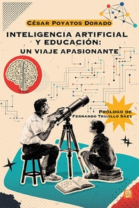 INTELIGENCIA ARTIFICIAL Y EDUCACION UN VIAJE APASIONANTE