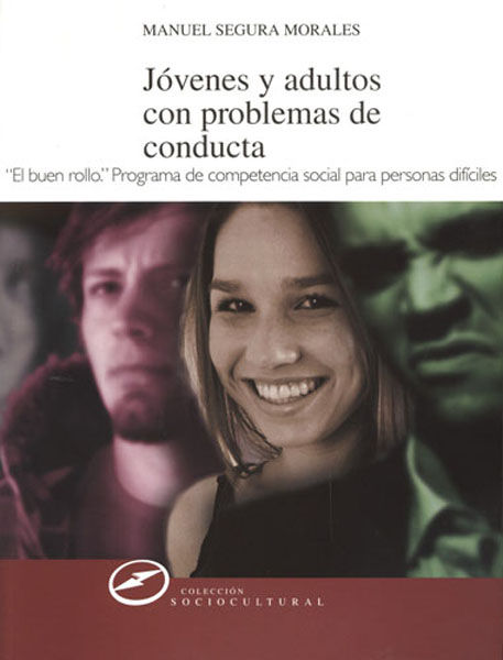 JOVENES Y ADULTOS CON PROBLEMAS DE CONDUCTA. DESARROLLO DE C