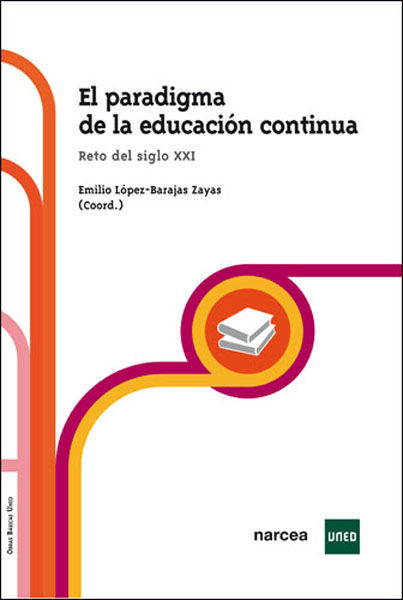 PARADIGMA DE LA EDUCACION CONTINUA, EL. RETO DEL SIGLO XXI