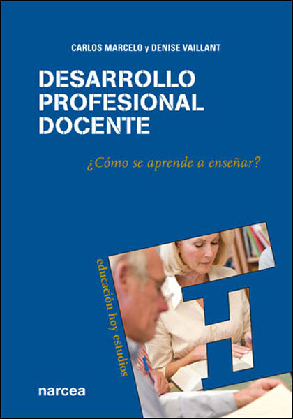 DESARROLLO PROFESIONAL DOCENTE. COMO SE APRENDE A ENSEÑAR?