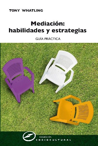 MEDIACION HABILIDADES Y ESTRATEGIAS. GUIA PRACTICA