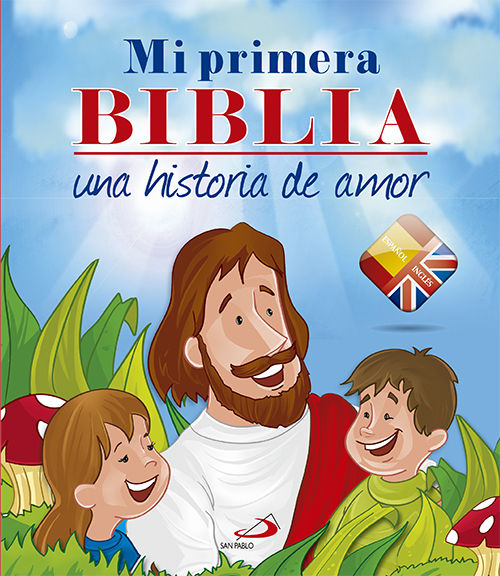 MI PRIMERA BIBLIA. BILINGUE. UNA Hª DE AMOR