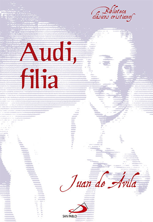AUDI FILIA. (SP). SAN JUAN DE AVILA
