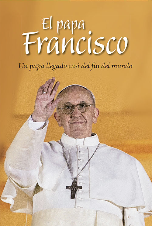 PAPA FRANCISCO, EL. (SP)