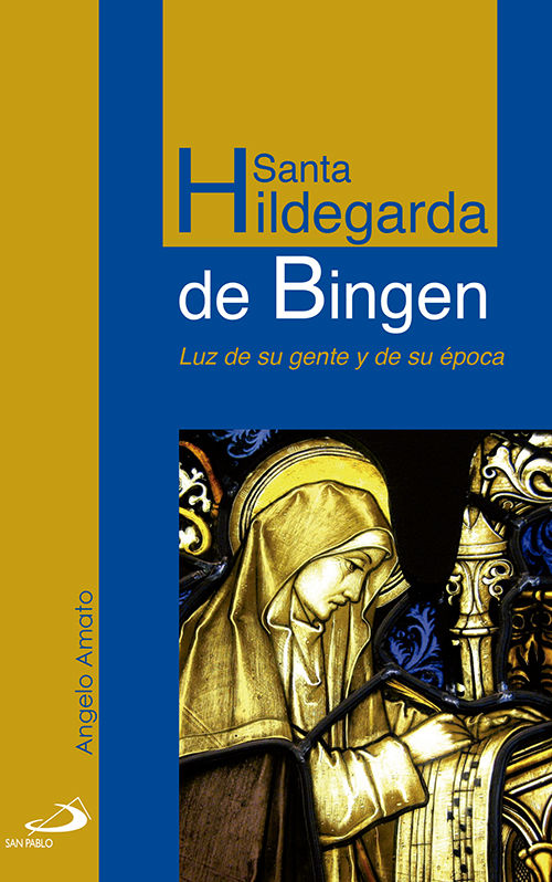 SANTA HILDEGARDA DE BINGEN. LUZ DE SU GENTE Y DE SU EPOCA