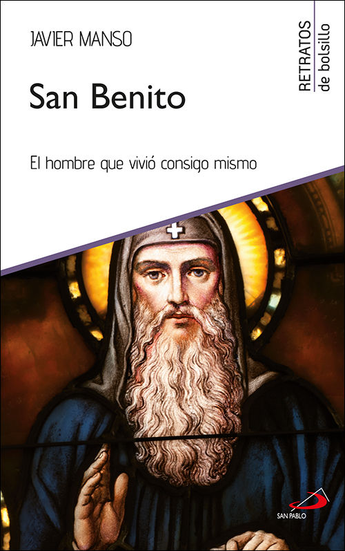 SAN BENITO. UN HOMBRE QUE VIVIO CONSIGO MISMO