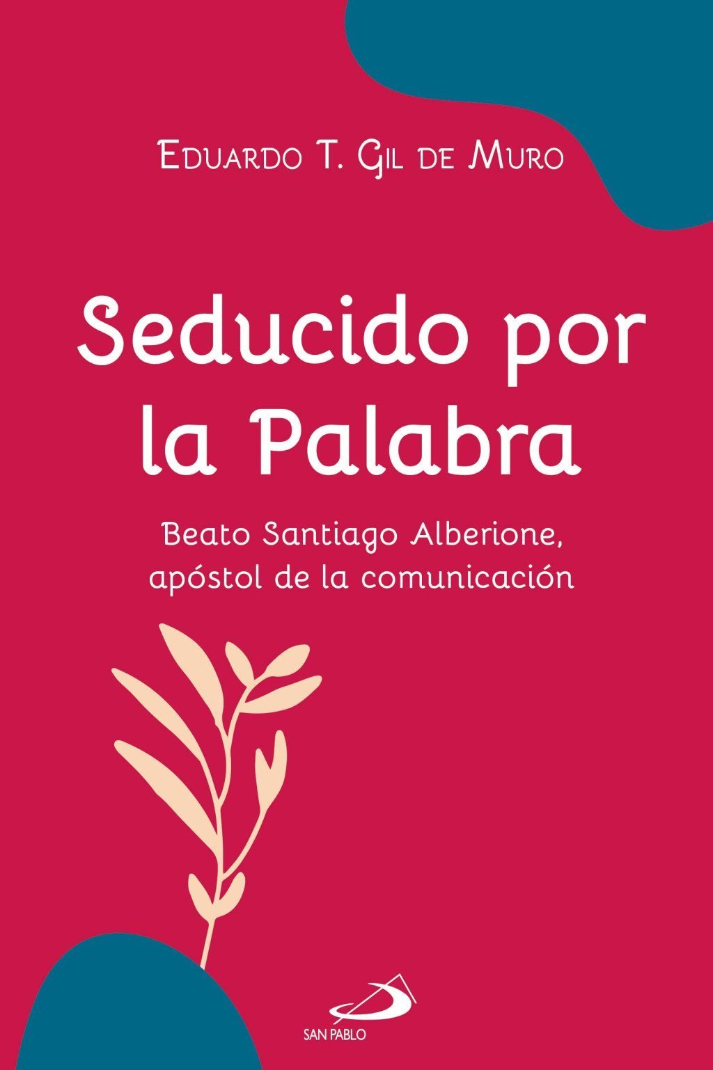 Seducido por la Palabra