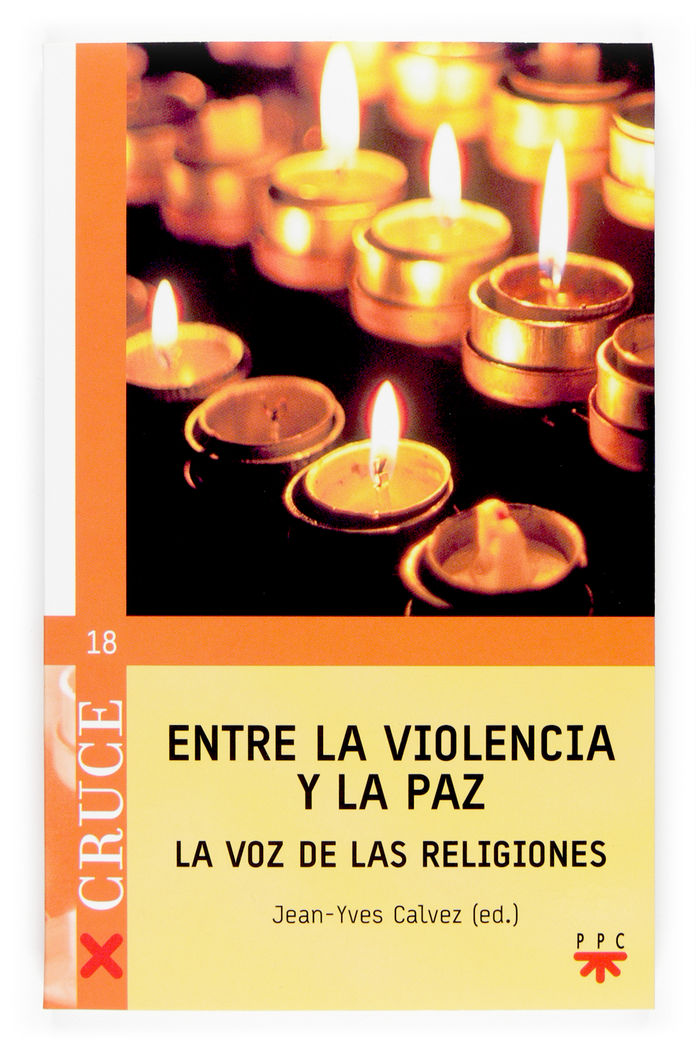 ENTRE LA VIOLENCIA Y LA PAZ. LA VOZ DE LAS RELIGIONES