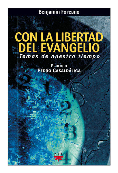 CON LA LIBERTAD DEL EVANGELIO. TEMAS DE NUESTRO TIEMPO